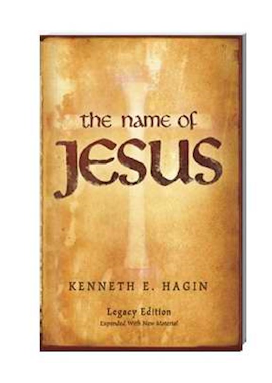 The Name Of Jesus Legacy Edition PB - Kenneth E Hagin